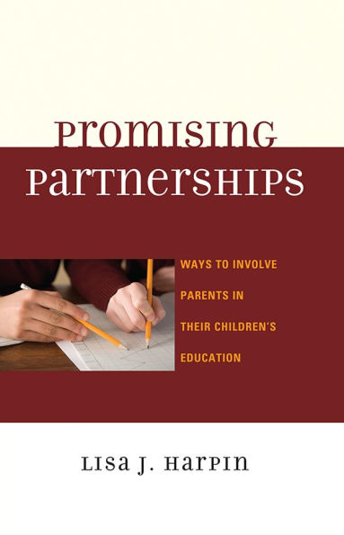 Promising Partnerships: Ways to Involve Parents in Their Children's Education