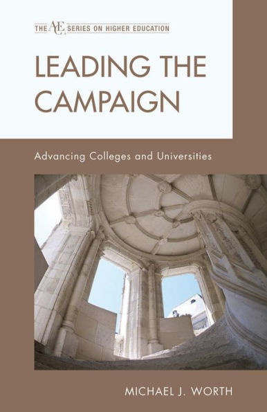 Leading the Campaign: Advancing Colleges and Universities