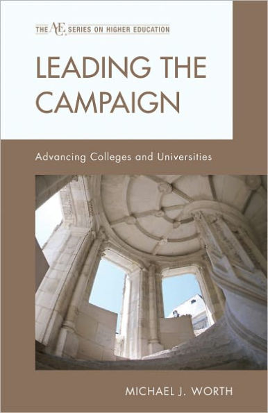 Leading the Campaign: Advancing Colleges and Universities