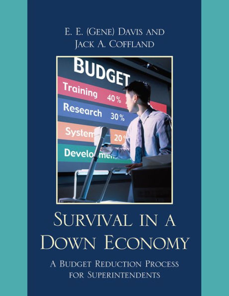 Survival A Down Economy: Budget Reduction Process for Superintendents