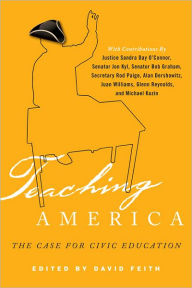 Title: Teaching America: The Case for Civic Education, Author: David J. Feith
