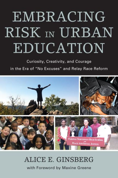 Embracing Risk in Urban Education: Curiosity, Creativity, and Courage in the Era of 