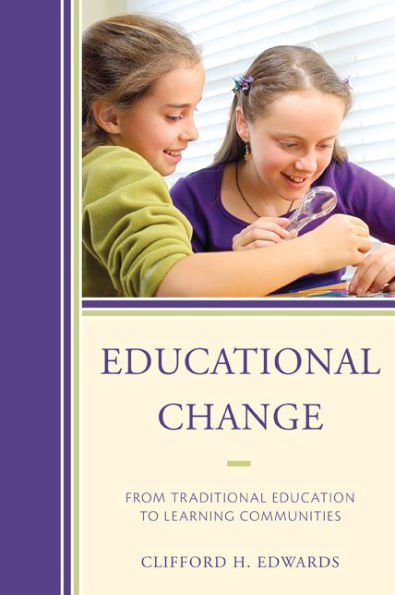 Educational Change: From Traditional Education to Learning Communities