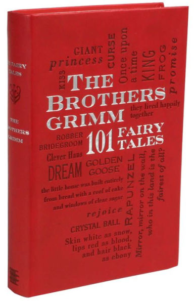 The Brothers Grimm: 101 Fairy Tales