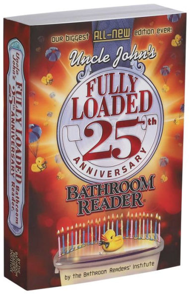 Uncle John's Fully Loaded 25th Anniversary Bathroom Reader