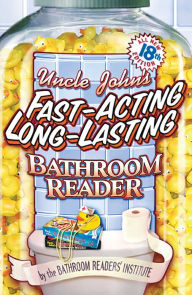 Title: Uncle John's Fast-Acting Long-Lasting Bathroom Reader, Author: Bathroom Readers' Institute