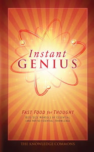Title: Instant Genius: Fast Food for Thought, Author: The Knowledge Commons