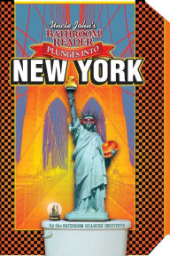 Title: Uncle John's Bathroom Reader Plunges into New York, Author: Bathroom Readers' Institute