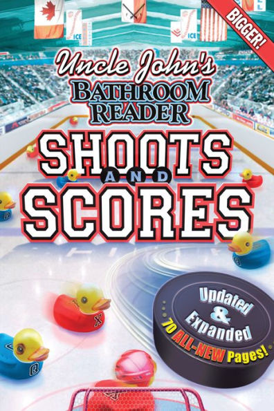 Uncle John's Bathroom Reader Shoots and Scores: Updated & Expanded Edition