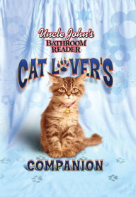 Title: Uncle John's Bathroom Reader Cat Lover's Companion, Author: Bathroom Readers' Institute