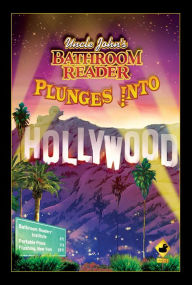 Title: Uncle John's Bathroom Reader Plunges into Hollywood, Author: Bathroom Readers' Hysterical Society