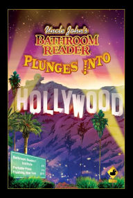 Title: Uncle John's Bathroom Reader Plunges Into Hollywood, Author: Bathroom Readers' Hysterical Society