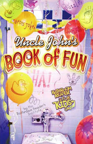 Title: Uncle John's Book of Fun Bathroom Reader for Kids Only!, Author: Bathroom Readers' Institute