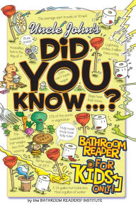 Title: Uncle John's Did You Know? Bathroom Reader For Kids Only!, Author: Bathroom Readers' Institute