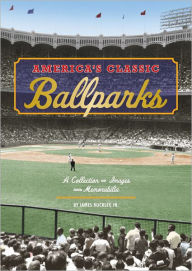 Title: America's Classic Ballparks, Author: James Buckley