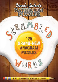 Title: Uncle John's Bathroom Puzzler Scrambled Words: 125 Brand-New Anagram Puzzles, Author: Bathroom Readers' Institute