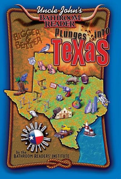 Uncle John's Bathroom Reader Plunges Into Texas Bigger and Better