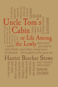 Title: Uncle Tom's Cabin: or, Life Among the Lowly, Author: Harriet Beecher Stowe