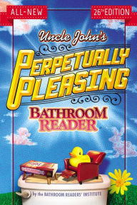 Title: Uncle John's Perpetually Pleasing Bathroom Reader, Author: Bathroom Readers' Institute