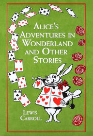 Title: Alice's Adventures in Wonderland and Other Stories, Author: Lewis Carroll