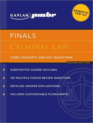 Kaplan Pmbr Finals Criminal Law Core Concepts And Key Questions By Kaplan Pmbr Steven H