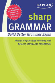 Title: Sharp Grammar: Building Better Grammar Skills, Author: Kaplan