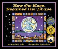 Title: How The Moon Regained Her Shape, Author: Janet Heller