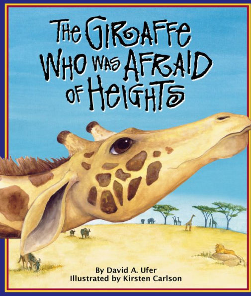 The Giraffe Who Was Afraid of Heights