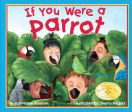 Title: If You Were a Parrot, Author: Katherine Rawson
