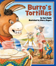 Title: Burro's Tortillas, Author: Terri Fields