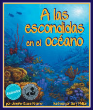 Title: A Las Escondidas en el Océano, Author: Jennifer Evans Kramer