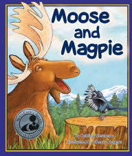 Title: Moose and Magpie, Author: Bettina Restrepo