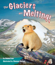 Title: The Glaciers Are Melting!, Author: Donna Love