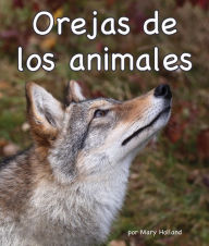 Title: Las orejas de los animales[Animal Ears], Author: Mary Holland