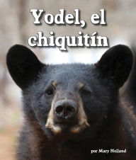 Title: Yodel, el chiquitin[Yodel the Yearling], Author: Mary Holland