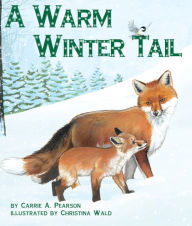 Title: A Warm Winter Tail (NOOK Comic with Zoom View), Author: Carrie A. Pearson