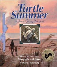 Title: Turtle Summer: A Journal for my Daughter, Author: Mary Alice Monroe