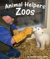 Title: Animal Helpers: Zoos, Author: Jennifer Keats Curtis