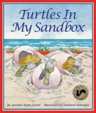 Title: Turtles in My Sandbox, Author: Jennifer Keats Curtis