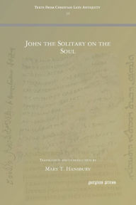 Title: John the Solitary on the Soul, Author: Mary Hansbury