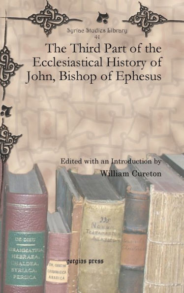 The Third Part of the Ecclesiastical History of John, Bishop of Ephesus