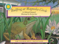 Title: Bullfrog at Magnolia Circle (Smithsonian's Backyard Series), Author: Deborah Dennard