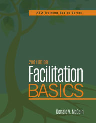 Title: Facilitation Basics, 2nd Edition, Author: Donald V. McCain