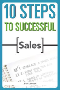 Title: 10 Steps to Successful Sales, Author: Brian Lambert