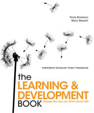 Title: The Learning and Development Book: Change the way you think about L&D, Author: Tricia Emerson