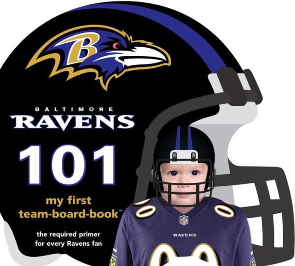 Baltimore Ravens 101: My First Team-Board Book