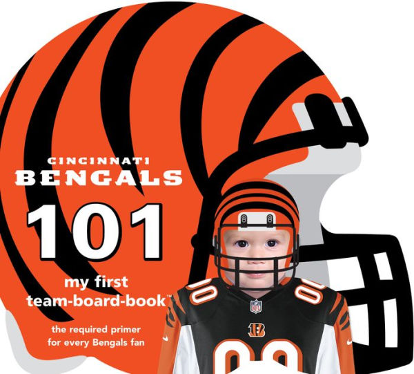 Cincinnati Bengals 101: My First Team-board-book