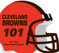 Title: Cleveland Browns 101: My First Team-board-book, Author: Brad Epstein