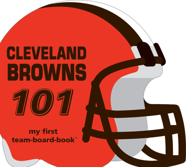 Cleveland Browns 101: My First Team-board-book