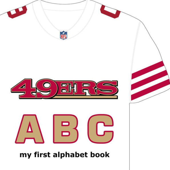 San Francisco 49ers ABC: My First Alphabet Book